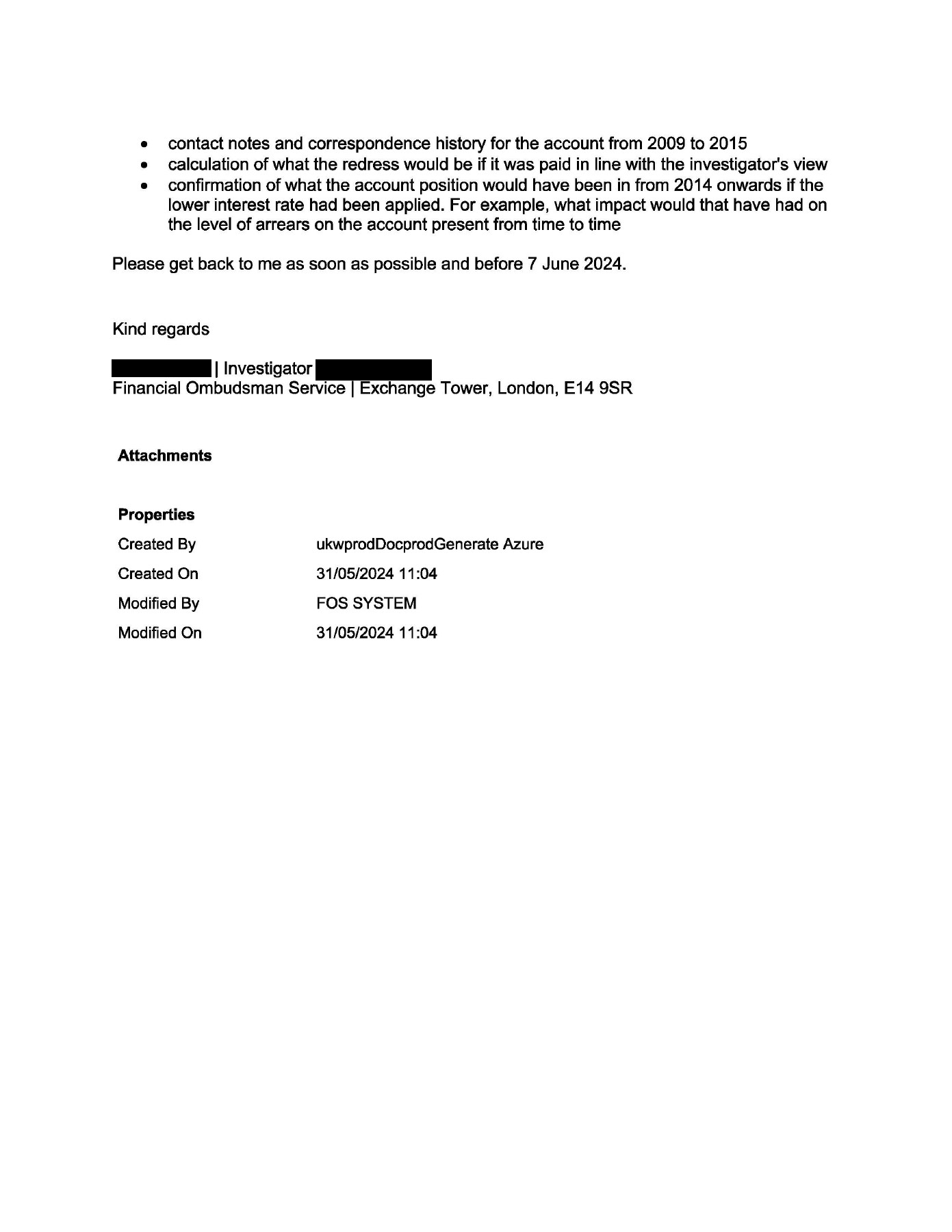 The Ombudsman's request for the account position and arrears from time to time
